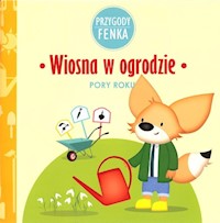 Wiosna w ogrodzie Przygody Fenka - Sroka Magdalena, Zontek Ewa - książka