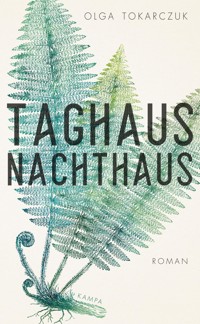 Taghaus, Nachthaus - Olga Tokarczuk - ebook