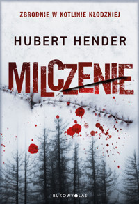 Milczenie. Zbrodnie w Kotlinie Kłodzkiej - Hubert Hender - ebook + książka