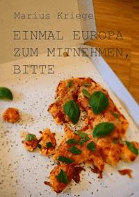 Einmal Europa zum Mitnehmen, bitte - Marius Kriege - ebook