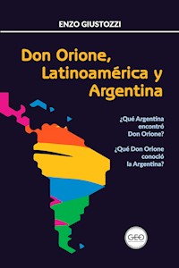 Don Orione, Latinoamérica y Argentina - Enzo Giustozzi - ebook