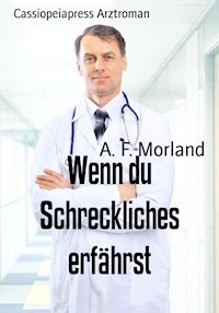 Wenn du Schreckliches erfährst - A. F. Morland - ebook