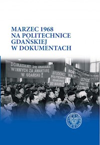 Marzec 1968 na Politechnice Gdańskiej w dokumentach -  - książka