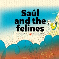 Saúl and the Felines - Juan Casas Ávila - ebook