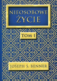 Nieosobowe Życie tom 1 - Benner Joseph S. - książka
