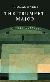 The Trumpet-Major - Thomas Hardy - ebook