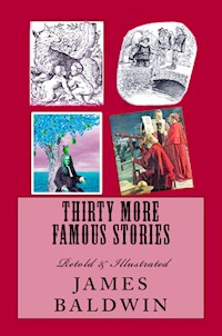 Thirty More Famous Stories - James Baldwin - ebook