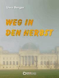 Weg in den Herbst - Uwe Berger - ebook