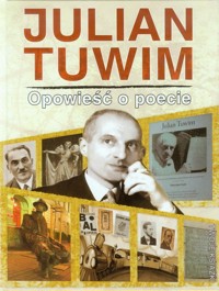 Julian Tuwim Opowieść o poecie - Nożyńska-Demianiuk Agnieszka - książka