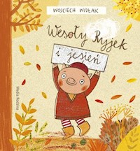 Wesoły Ryjek i jesień - Wojciech Widłak - książka
