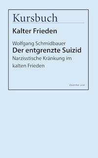 Der entgrenzte Suizid - Wolfgang Schmidbauer - ebook