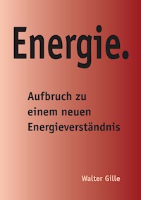 Energie. - Walter Gille - ebook