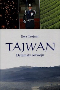 Tajwan Dylematy rozwoju - Ewa Trojnar - książka