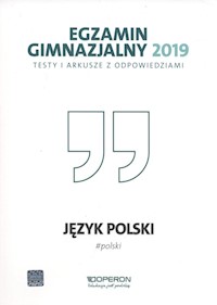 Egzamin gimnazjalny 2019 Testy i arkusze z odpowiedziami Język polski - Suchowierska Agnieszka, Czajkowska Katarzyna - książka