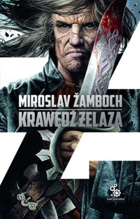 Krawędź żelaza. Cykl o Koniaszu. Tom 2 - Miroslav Žamboch - książka