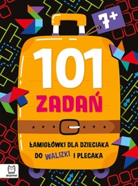 101 zadań. Łamigłówki dla dzieciaka do walizki i plecaka 7+ - Agnieszka Bator - książka
