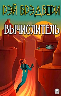 Вычислитель - Рей  Бредбері - ebook