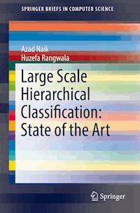 Large Scale Hierarchical Classification: State of the Art - Azad Naik - ebook