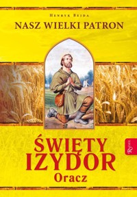 Święty Izydor Oracz - Henryk Bejda - książka
