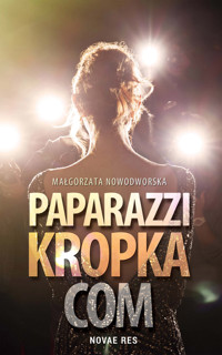 Paparazzi kropka com - Nowodworska Małgorzata - ebook + audiobook + książka