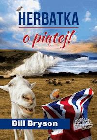 Herbatka o piątej! - Bill Bryson - ebook + książka