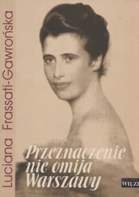 Przeznaczenie nie omija Warszawy - Luciana Frassati - ebook