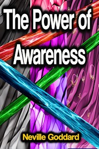 The Power of Awareness - Neville Goddard - ebook