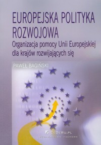 Europejska polityka rozwojowa - Bagiński Paweł - książka