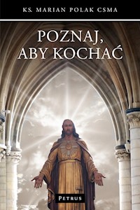 Poznaj, aby kochać - Polak Marian - książka