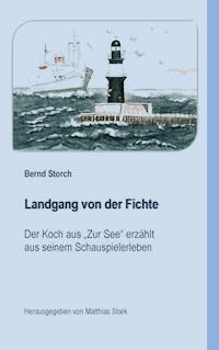 Landgang von der Fichte - Bernd Storch - ebook
