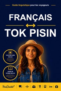 The Language Guide for Travelers - French to Tok Pisin - YouGuide - ebook