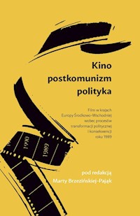 Kino Postkomunizm Polityka - - książka