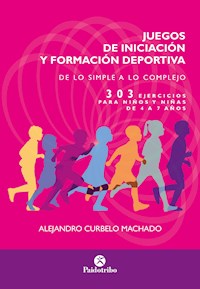 Juegos de iniciación y formación deportiva - Alejandro Curbelo Machado - ebook