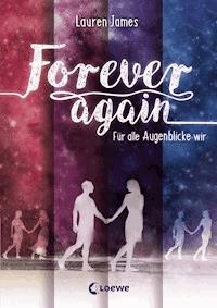 Forever Again (Band 1) - Für alle Augenblicke wir - James Lauren - ebook