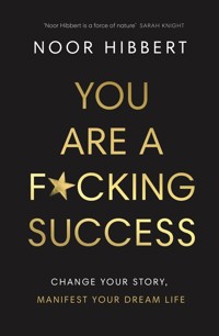 You Are A F*cking Success - Hibbert Noor - książka