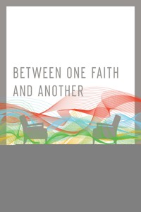 Between One Faith and Another - Peter Kreeft - ebook