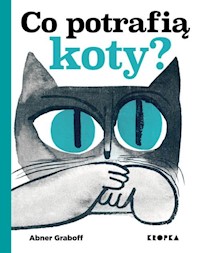 Co potrafią koty? - Graboff Abner - książka