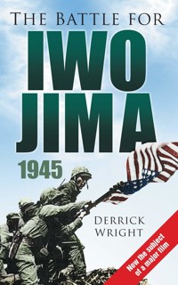 The Battle for Iwo Jima 1945 - Derrick Wright - ebook