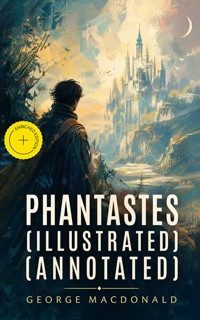 Phantastes (Illustrated) (Annotated) - George MacDonald - ebook