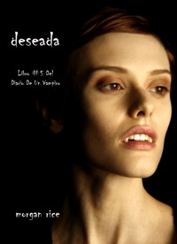 Deseada (Libro #5 Del Diario De Un Vampiro) - Rice Morgan - ebook