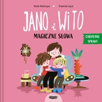 Jano i Wito. Magiczne słowa - Wiola Wołoszyn - książka