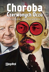 Choroba Czerwonych Oczu - Stanisław Michalkiewicz - ebook + książka