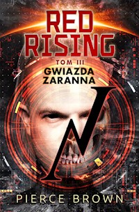 Red Rising Tom 3 Gwiazda zaranna - Pierce Brown - książka