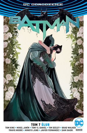 Batman. Ślub. Tom 7 - Tony S. Daniel, Tom King, Mikel Janina - książka