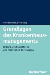 Grundlagen des Krankenhausmanagements - Gerald Schmola - ebook