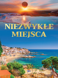 Niezwykłe miejsca - zbiorowa praca - książka