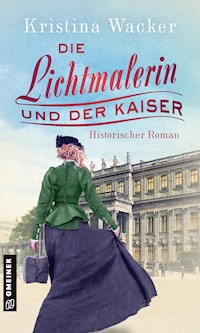 Die Lichtmalerin und der Kaiser - Kristina Wacker - ebook