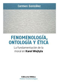 Fenomenología, ontología y ética - Carmen González - ebook