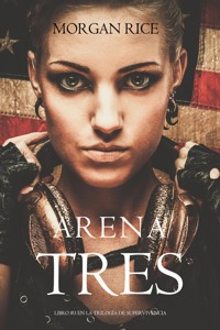 Arena Tres (Libro #3 de la Trilogía de Supervivencia) - Rice Morgan - ebook