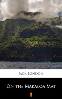 On the Makaloa Mat - Jack London - ebook